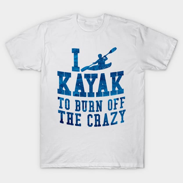 i love kayak to burn off the crazy waves pattern T-Shirt by fabecco